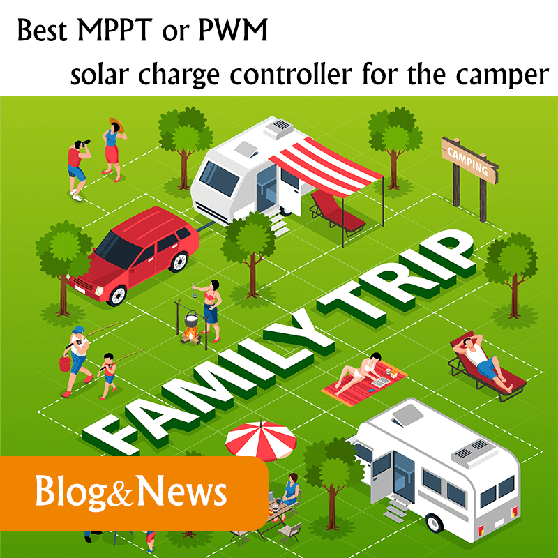 Best MPPT or PWM solar charge controller for the camper