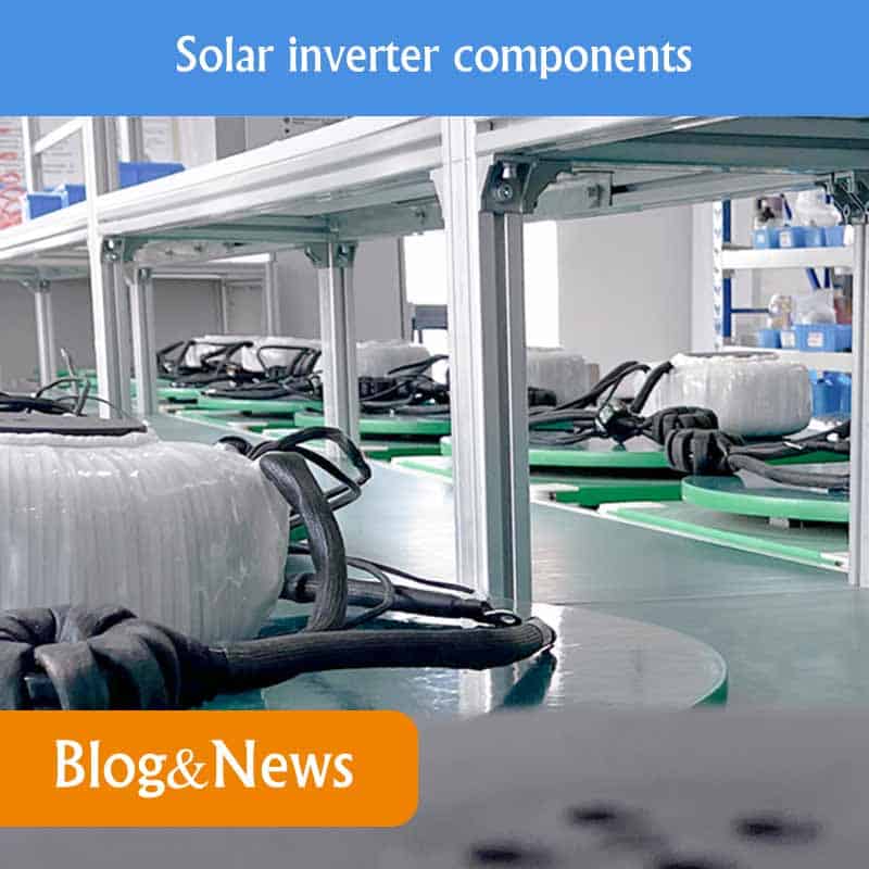 Solar inverter components
